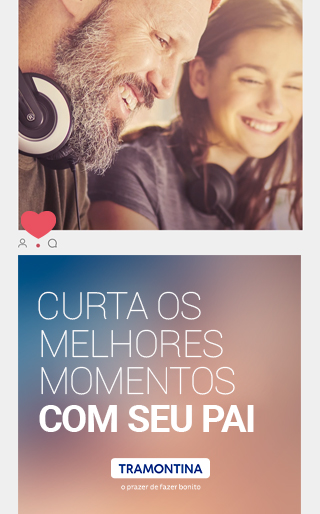 Tramontina Curta os Melhores Momentos com seu Pai